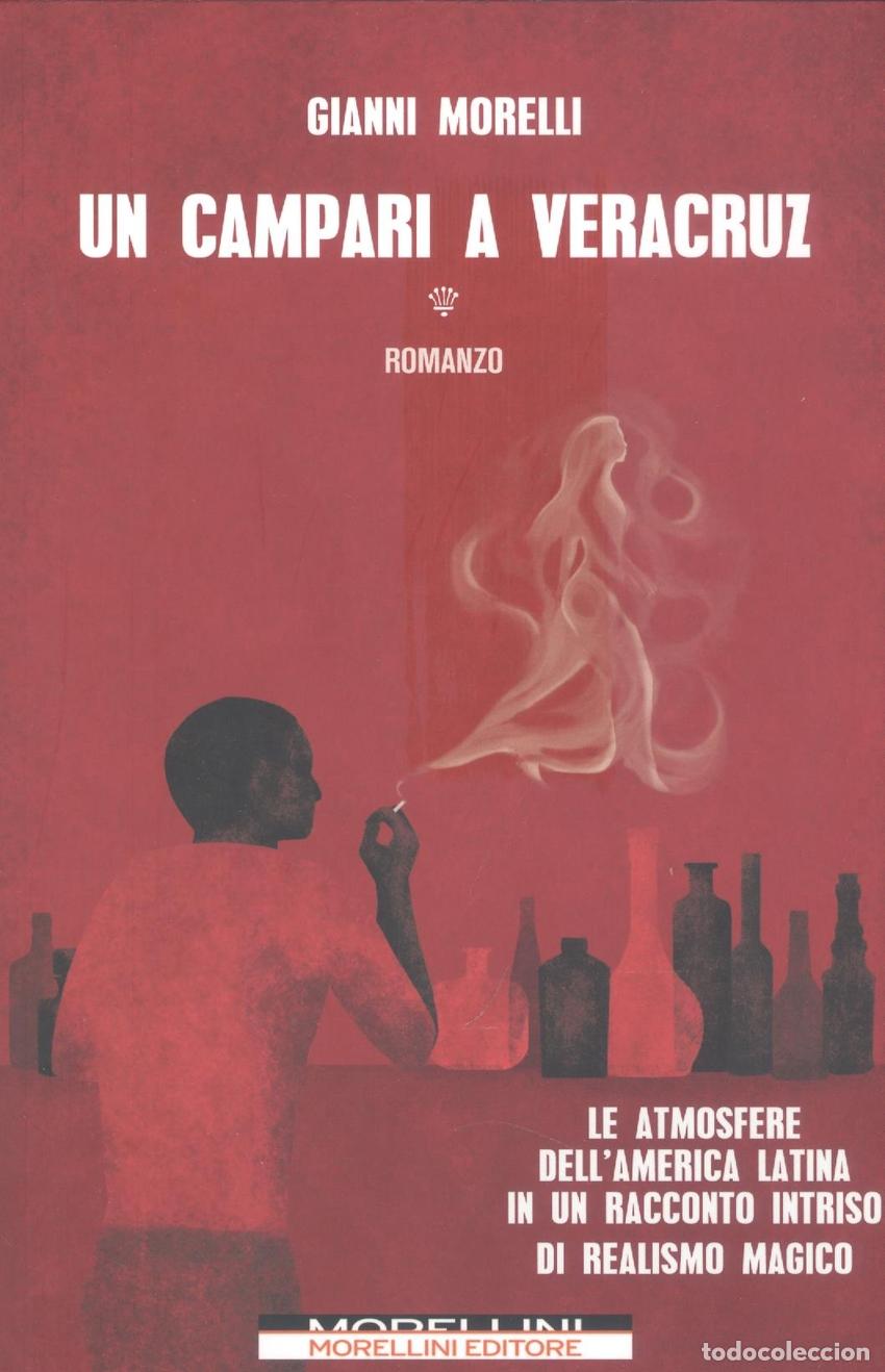 books: CAMPARI A VERACRUZ:LE ADMOSFERE DELL&acute;AMERICA LATINA IN UN - Morelli, Gianni