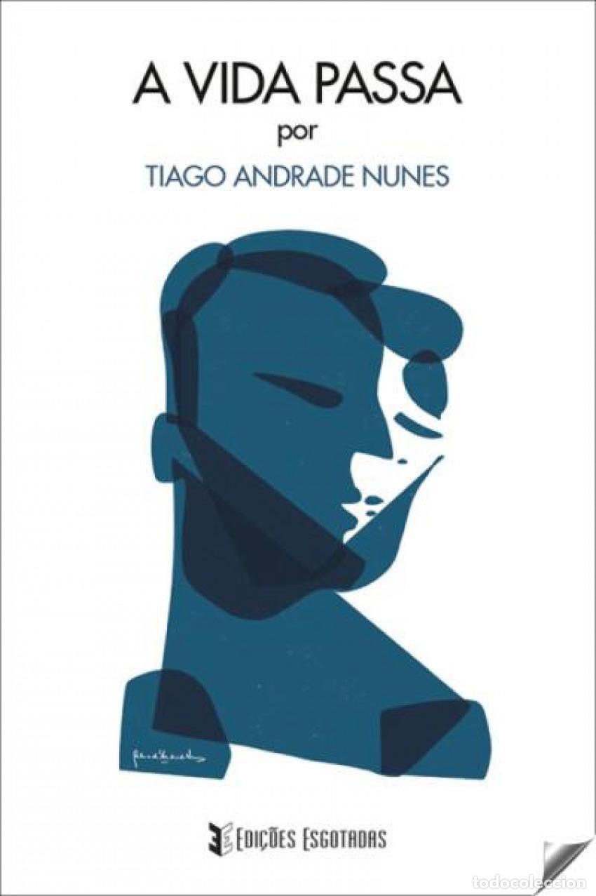 books: A VIDA PASSA - Andrade Nunes, Tiago