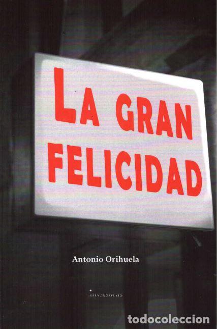 books: LA GRAN FELICIDAD - Orihuela, Antonio