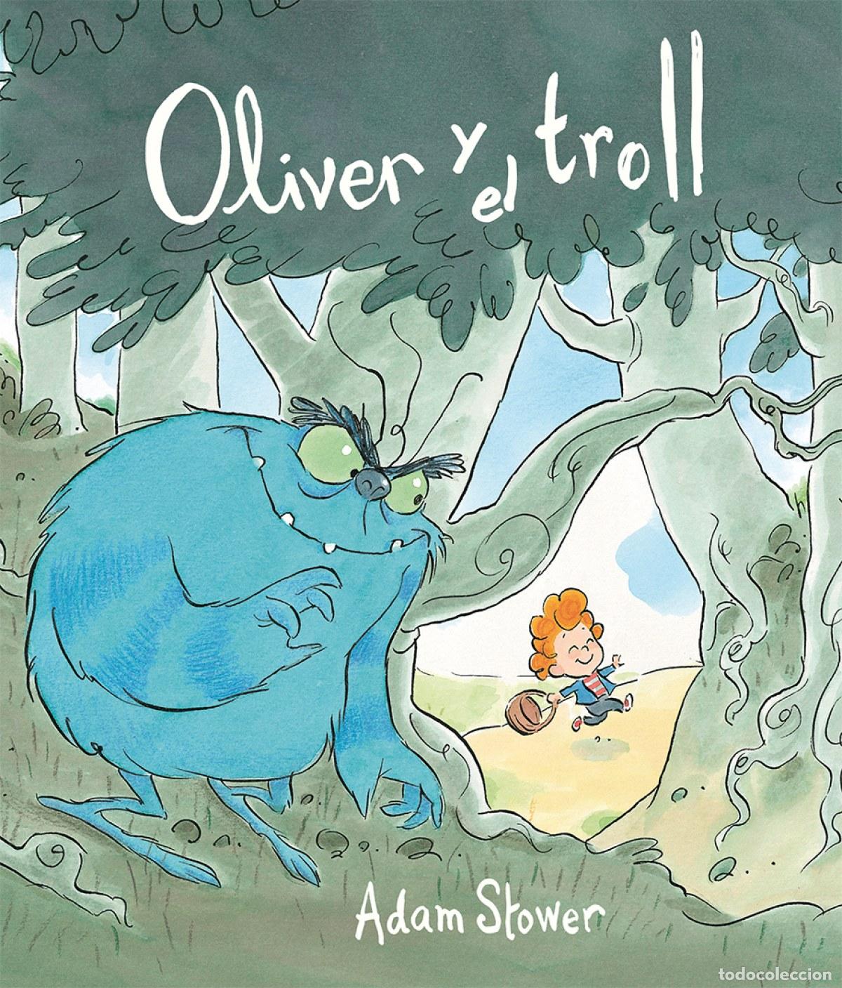 B&uuml;cher: OLIVER Y EL TROLL - Stower, Adam