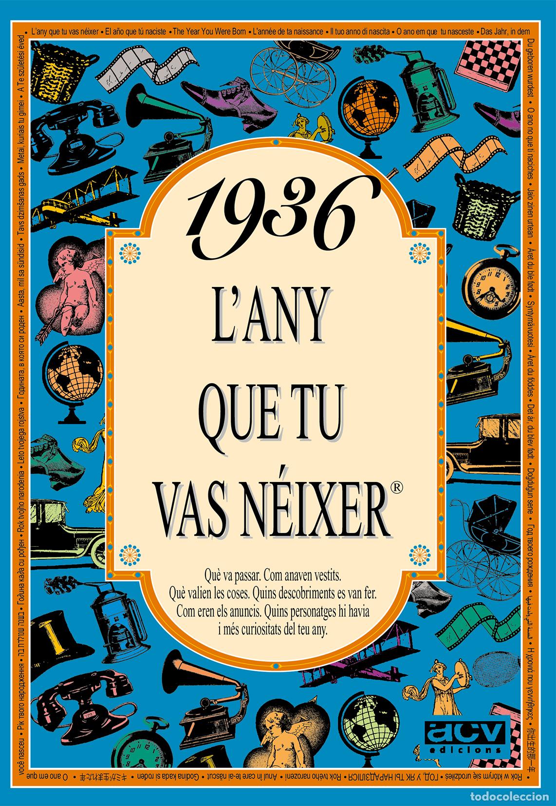 Livros: 1936 L'ANY QUE TU VAS N&Eacute;IXER - Collado Bascompte, Rosa