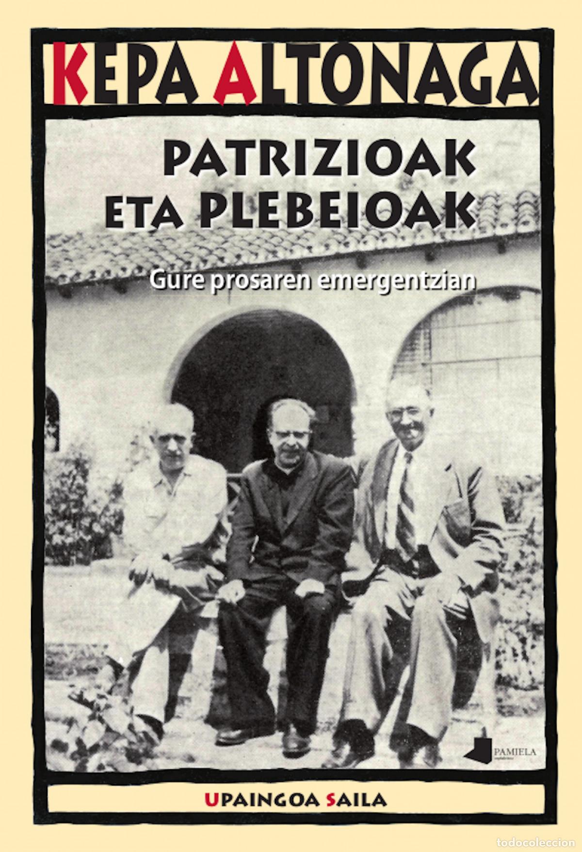Livros: PATRIZIOAK ETA PLEBEIOAK - Altonaga Sustatxa, Kepa