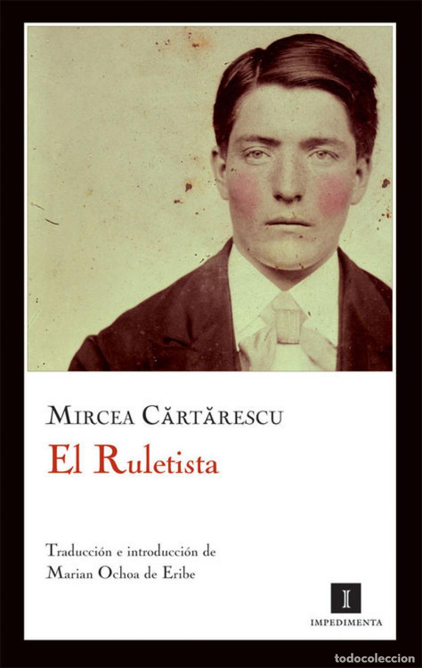 Libros: EL RULETISTA - Cartarescu, Mircea