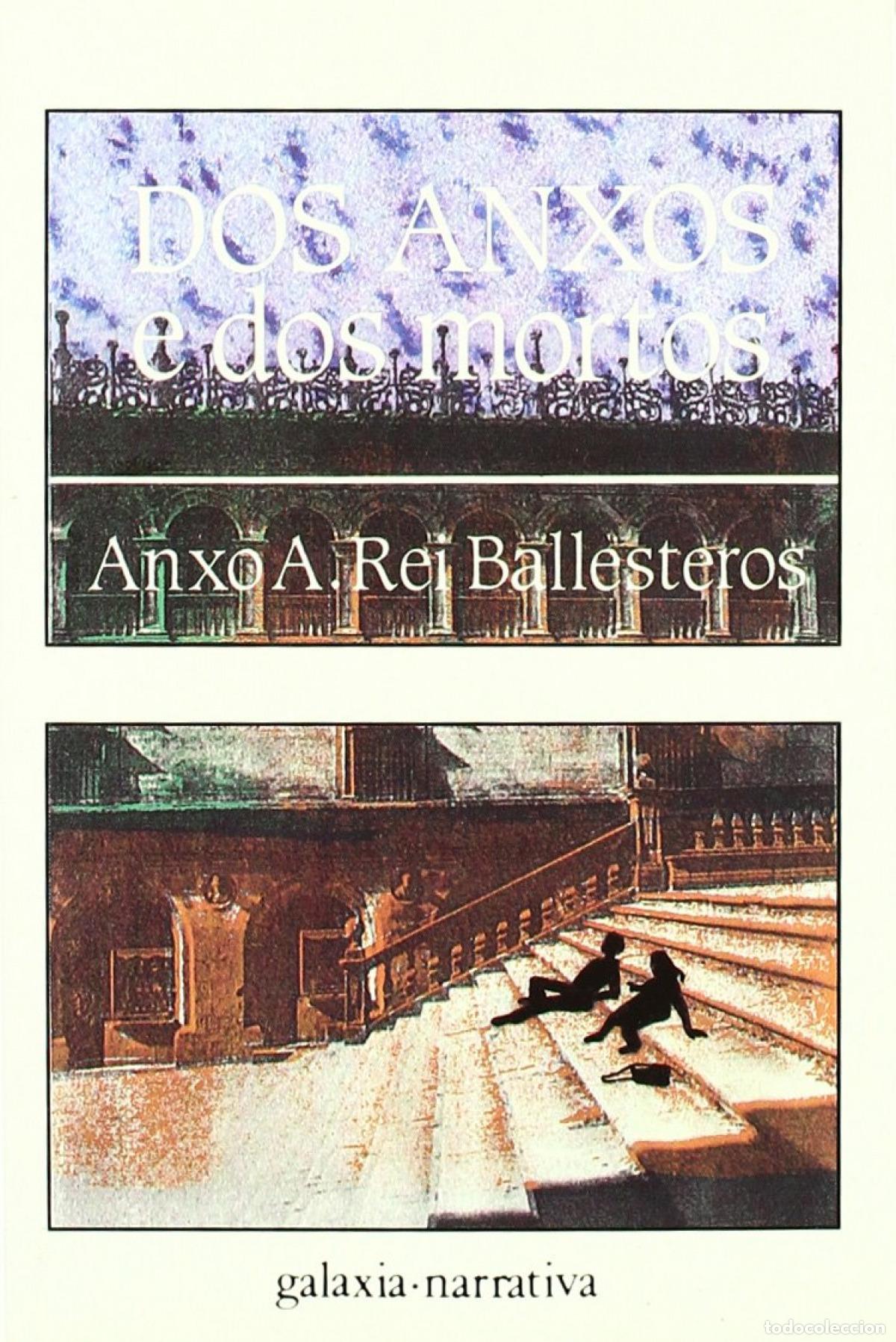 Libros: DOS ANXOS E DOS MORTOS - Rei Ballesteros, Anxo A