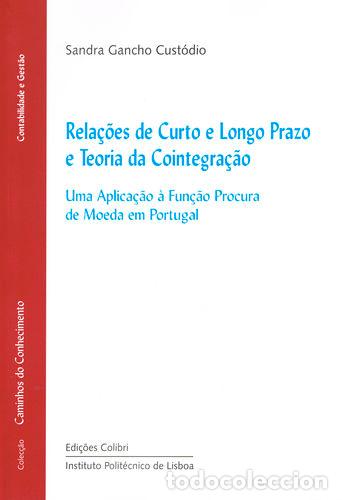 Libros: RELA&Ccedil;&Otilde;ES DE CURTO E LONGO PRAZO E TEORIA DA COINTEGRA&Ccedil;&Atilde;O - UMA APLICA&Ccedil;&Atilde;O &Agrave; FUN&Ccedil;&Atilde;O PROCURA DE MOEDA E