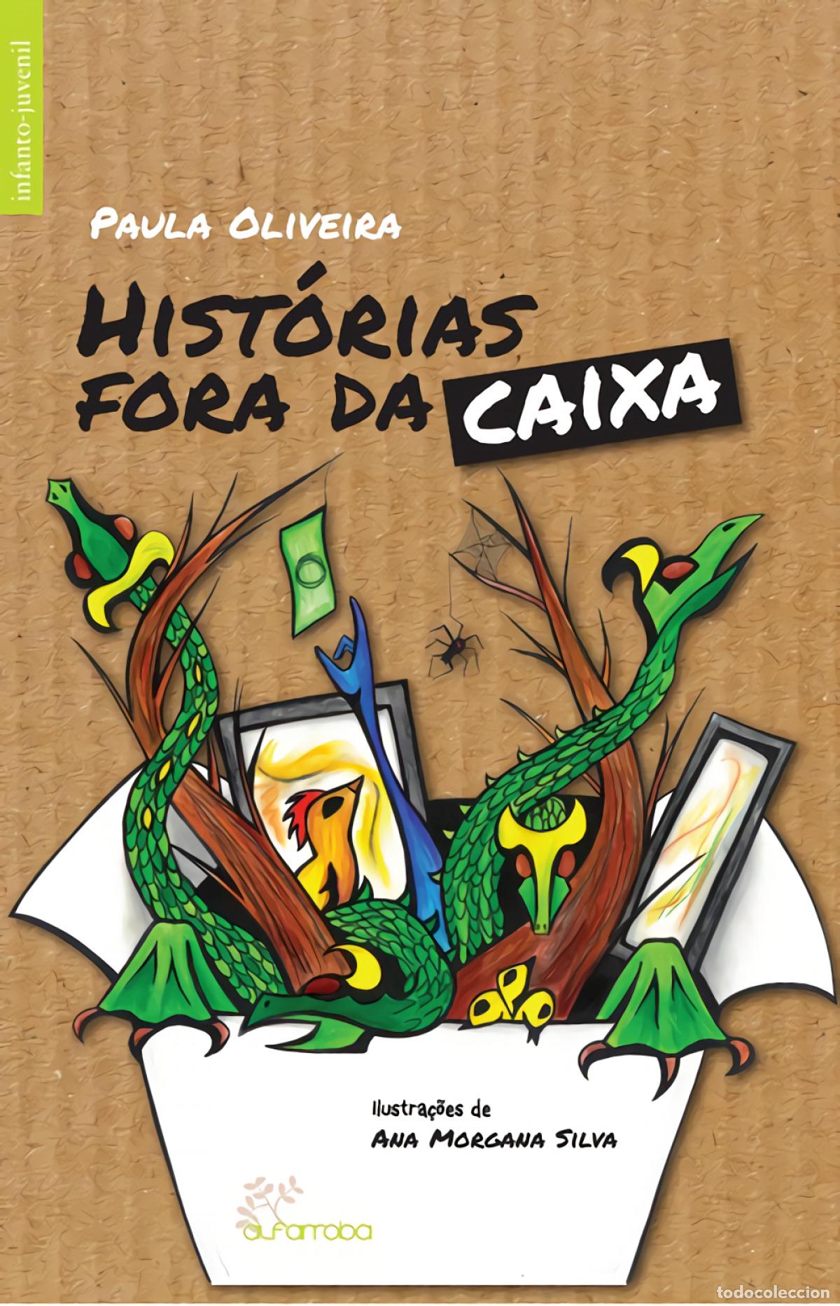 Livres: HIST&Oacute;RIAS FORA DA CAIXA - Oliveira, Paula