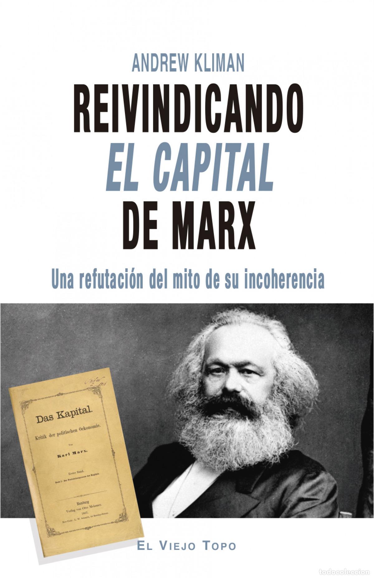 Libros: REIVINDICANDO EL CAPITAL DE MARX - Kliman, Andrew