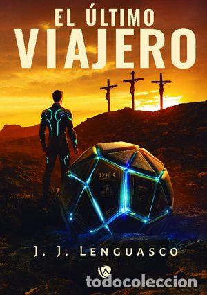 Libros: EL &Uacute;LTIMO VIAJERO - Lenguasco, J J