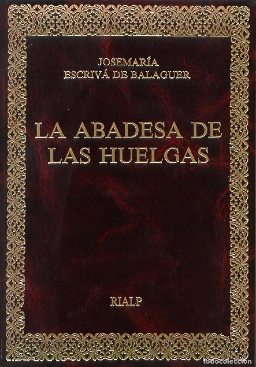 Libros: LA ABADESA DE LAS HUELGAS - Josemar&iacute;a Escriv&aacute; de Balaguer, Santo