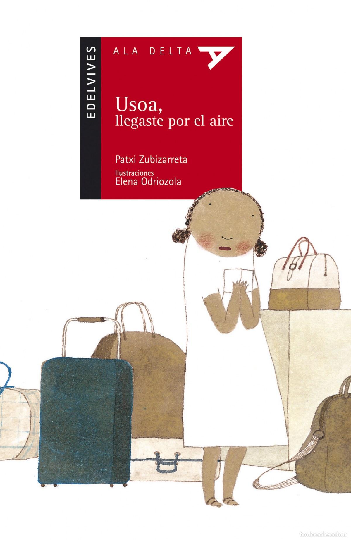 Libros: USOA LLEGASTE POR EL AIRE - Zubizarreta Dorronsoro, Patxi