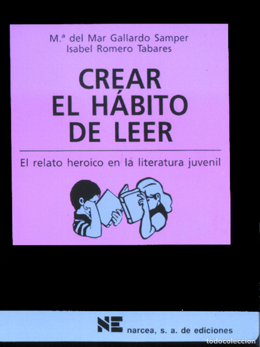 Libros: CREAR EL HABITO DE LEER - Gallardo, M&ordf;del Mar