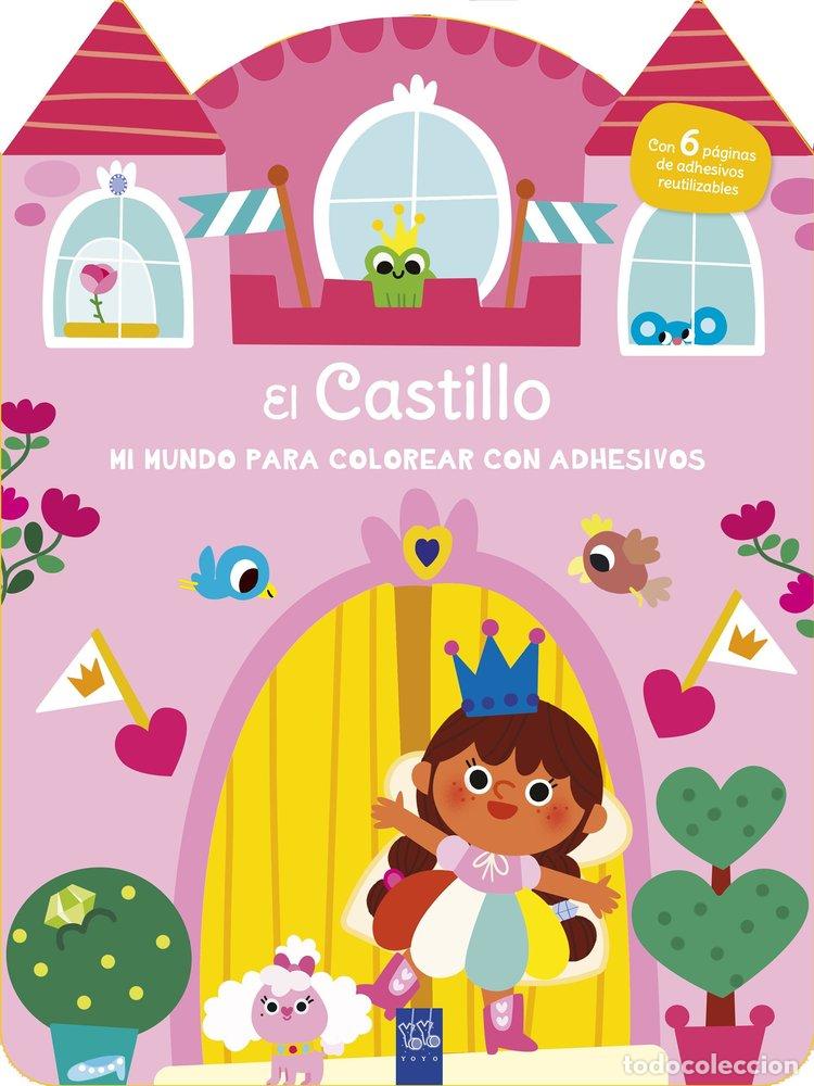 Libros: MI MUNDO PARA COLOREAR CON ADHESIVOS EL CASTILLO - YOYO