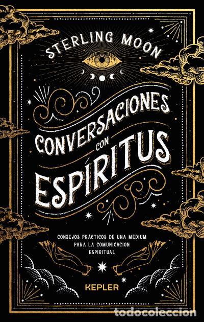 Libros: CONVERSACIONES CON ESP&Iacute;RITUS - Sterling, Moon