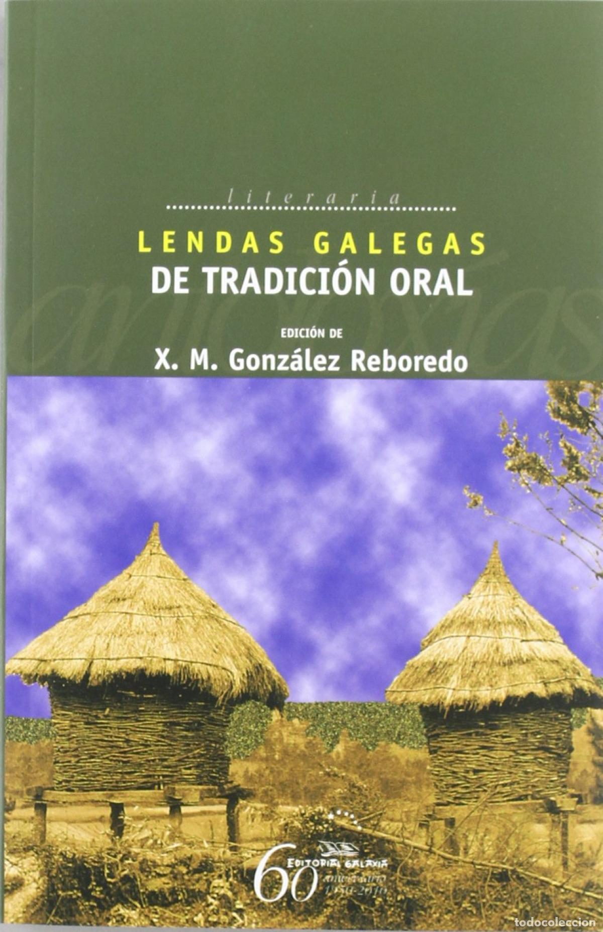 Libros: LENDAS GALEGAS DE TRADICI&Oacute;N ORAL - Gonz&aacute;lez Reboredo, Xos&eacute; Manuel