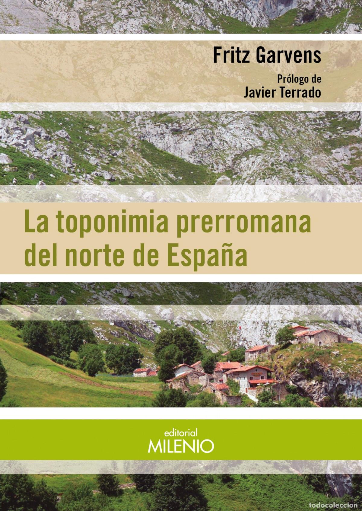 Libros: LA TOPONIMIA PRERROMANA DEL NORTE DE ESPA&Ntilde;A - GARVENS, FRITZ