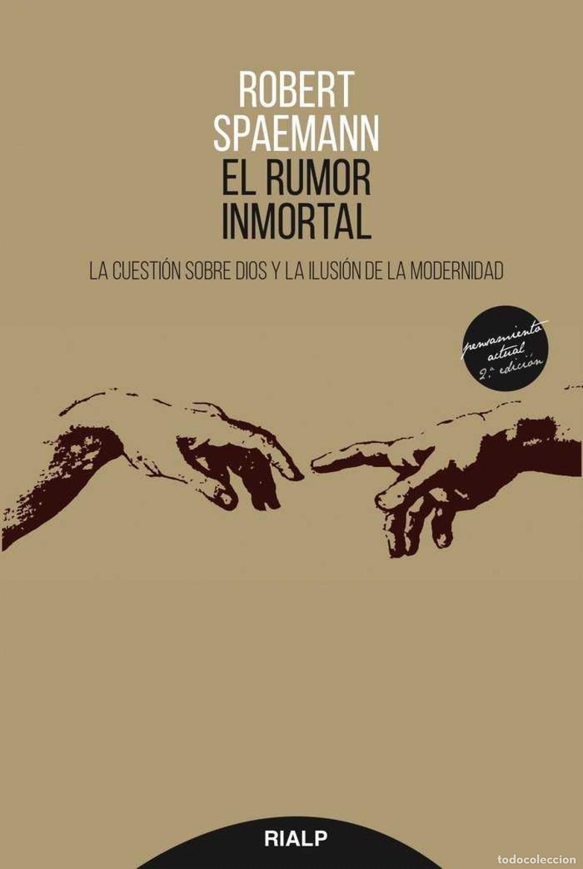 Libros: EL RUMOR INMORTAL - Spaemann, Robert