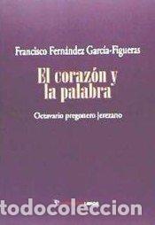Livros: CORAZON Y LA PALABRA,EL - FERNANDEZ GARCIA-FIGUERAS, FRANCISCO
