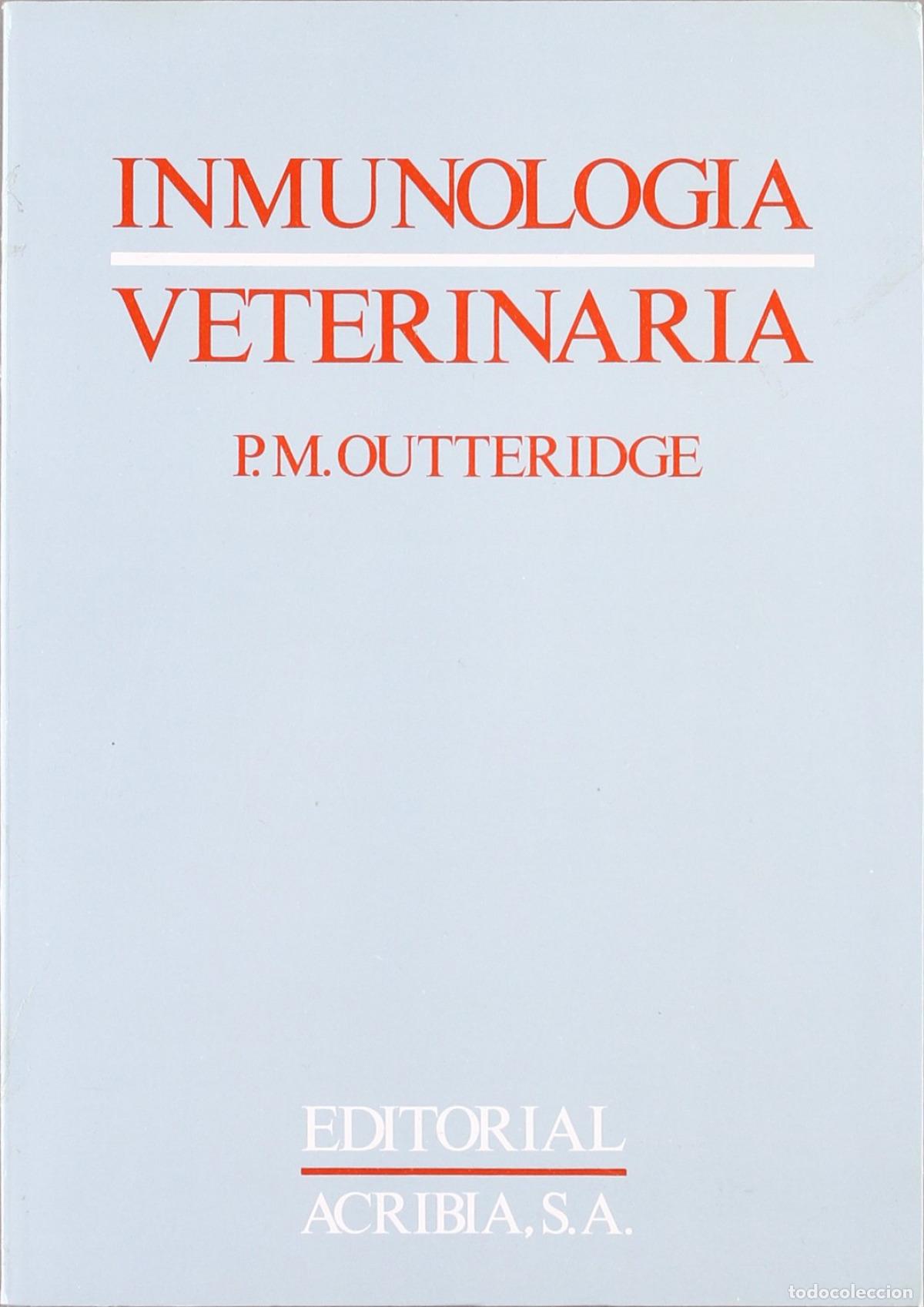 Livros: INMUNOLOG&Iacute;A VETERINARIA - OUTTERIDGE, P M C S I R O McMaster Laboratory Glebe, New South Wales Austr
