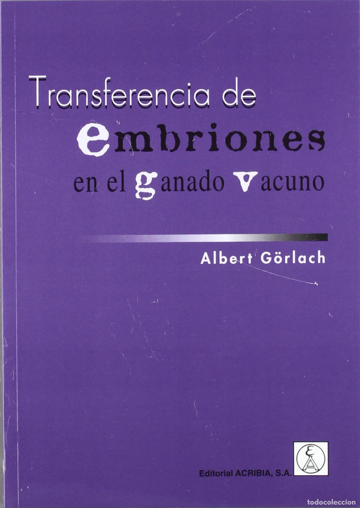 books: TRANSFERENCIA DE EMBRIONES EN EL GANADO VACUNO - G&ouml;rlach, A