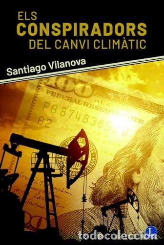 books: ELS CONSPIRADORS DEL CANVI CLIM&Agrave;TIC - Vilanova, Santiago