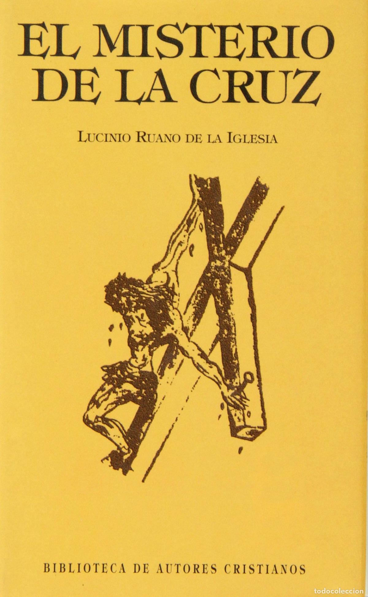 books: EL MISTERIO DE LA CRUZ - Ruano De La Iglesia, Lucinio
