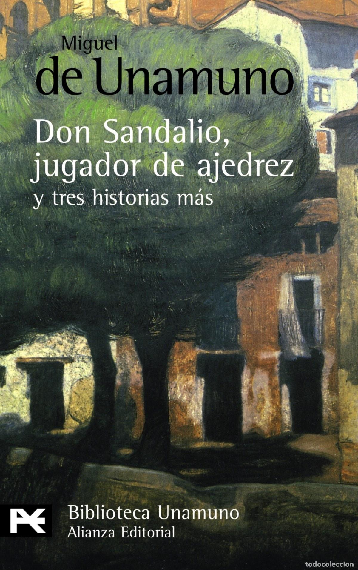 Libros: LA NOVELA DE DON SANDALIO, JUGADOR DE AJEDREZ, Y TRES HISTORIAS M&Aacute;S - Unamuno, Miguel de