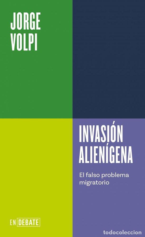 Libros: INVASION ALIENIGENA SERIE ENDEBATE - JORGE VOLPI
