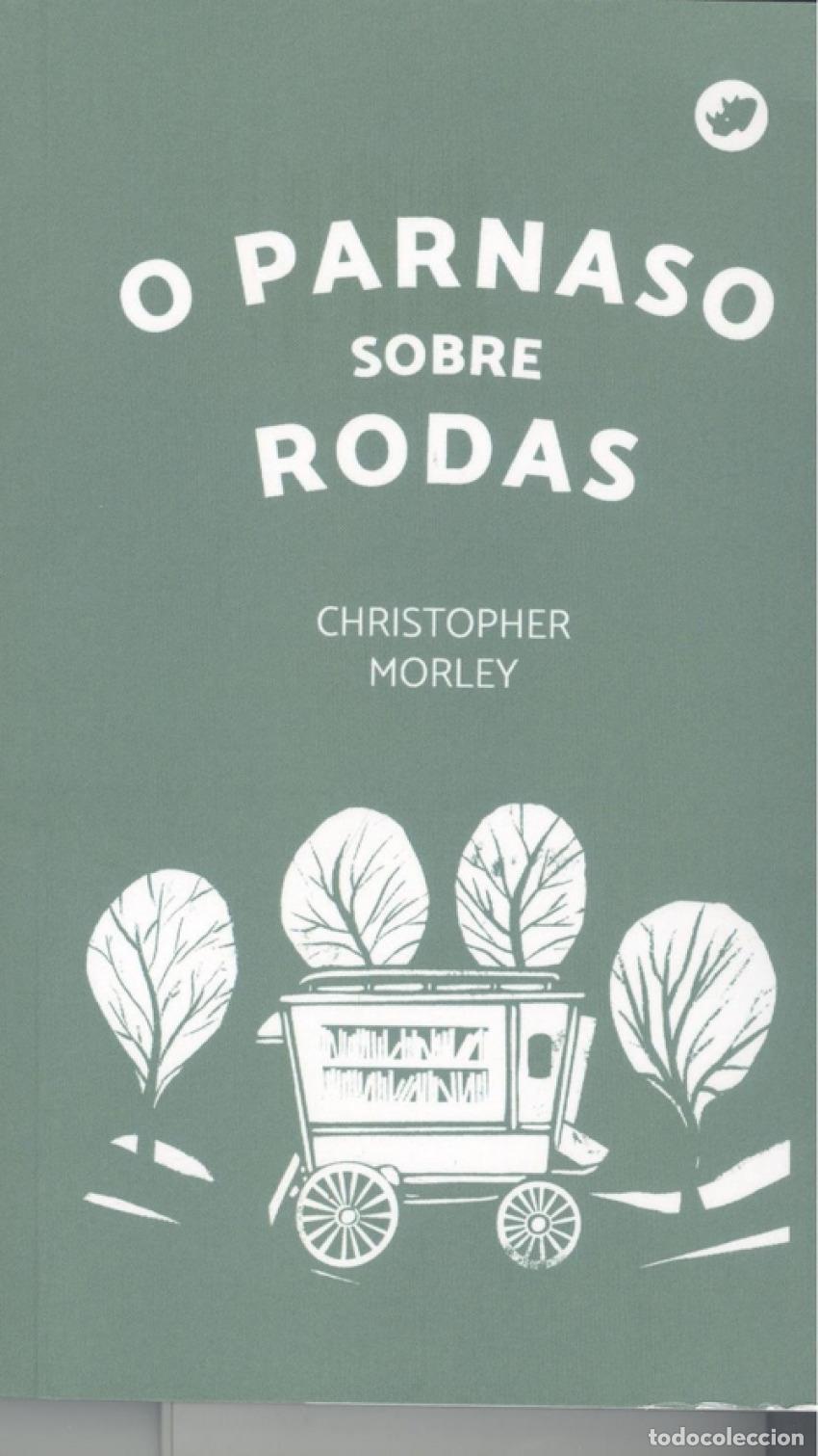 Libros: O PARNASO SOBRE RODAS - Morley, Christopher