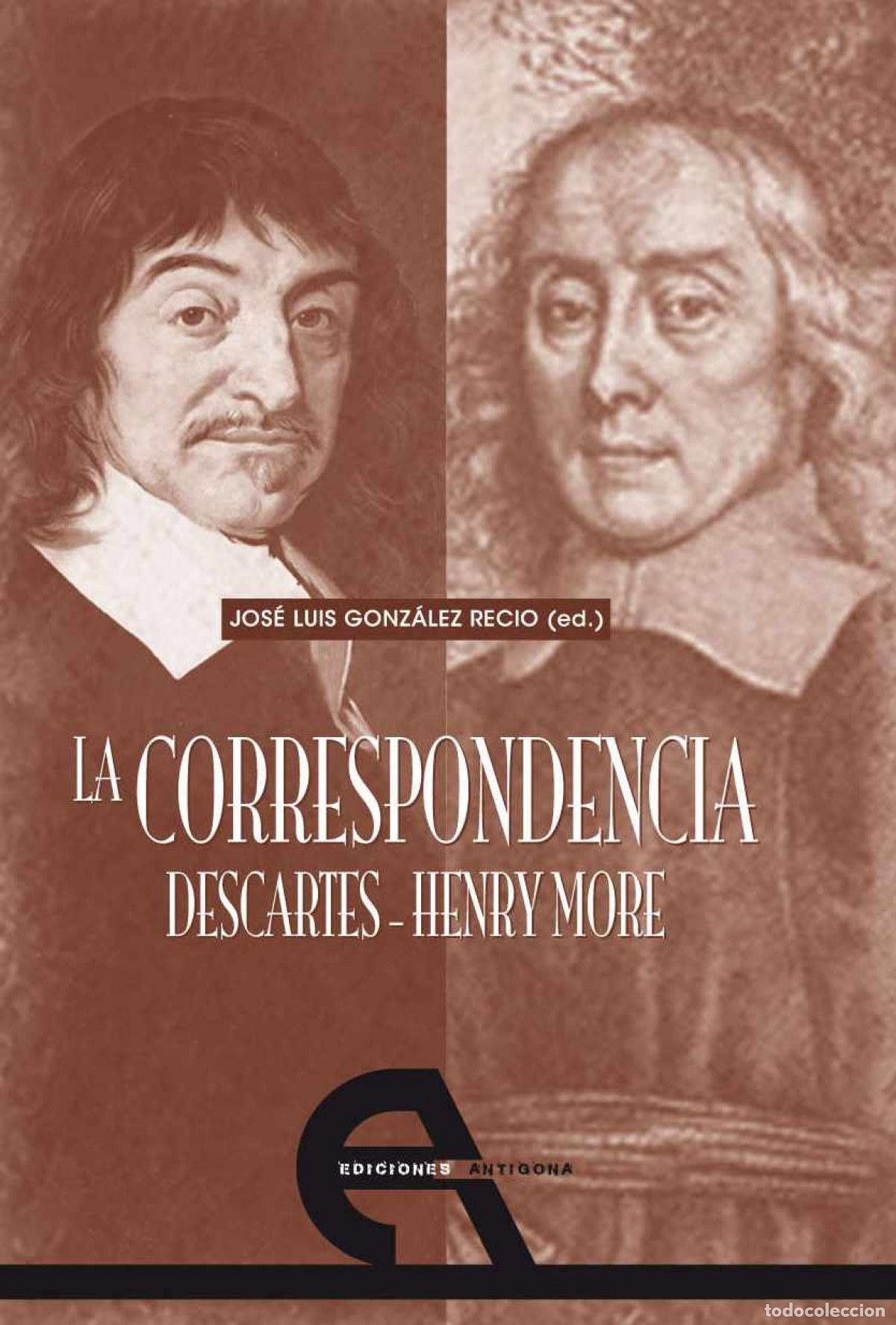 Libri: LA CORRESPONDENCIA DESCARTES - HENRY MORE - DESCARTES, REN&Eacute;
