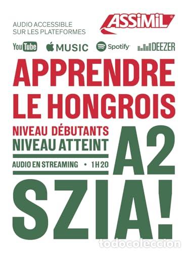 Livres: APPRENDRE LE HONGROIS : NIVEAU D&Eacute;BUTANTS : NIVEAU ATTEINT A2 - ASSIMIL
