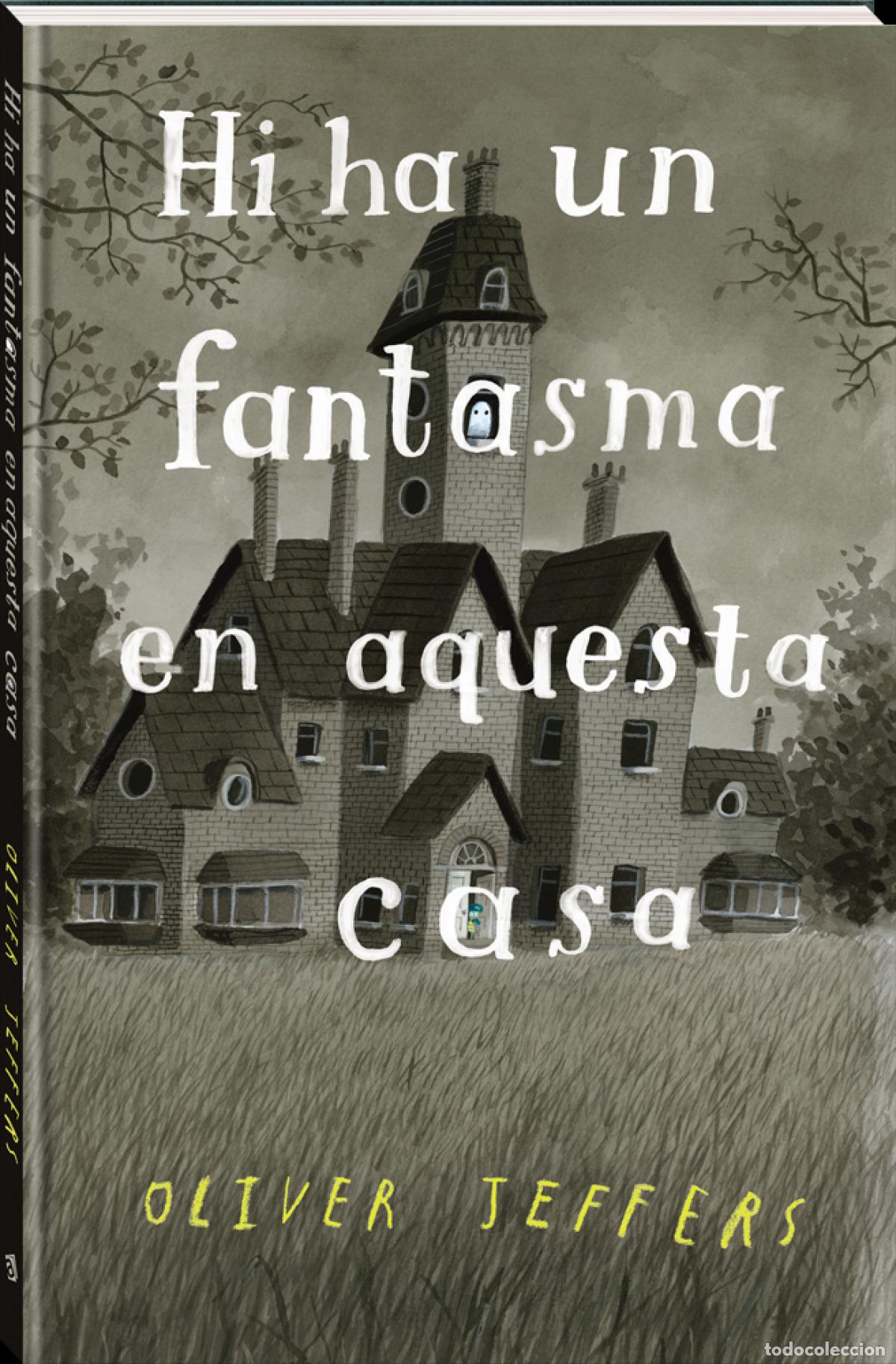 Livres: HI HA UN FANTASMA EN AQUESTA CASA - Jeffers, Oliver