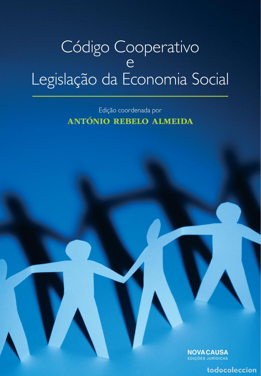 Livres: C&Oacute;DIGO COOPERATIVO E LEGISLA&Ccedil;&Atilde;O DA ECOMOMIA SOCIAL - Rebelo Almeida, Antonio
