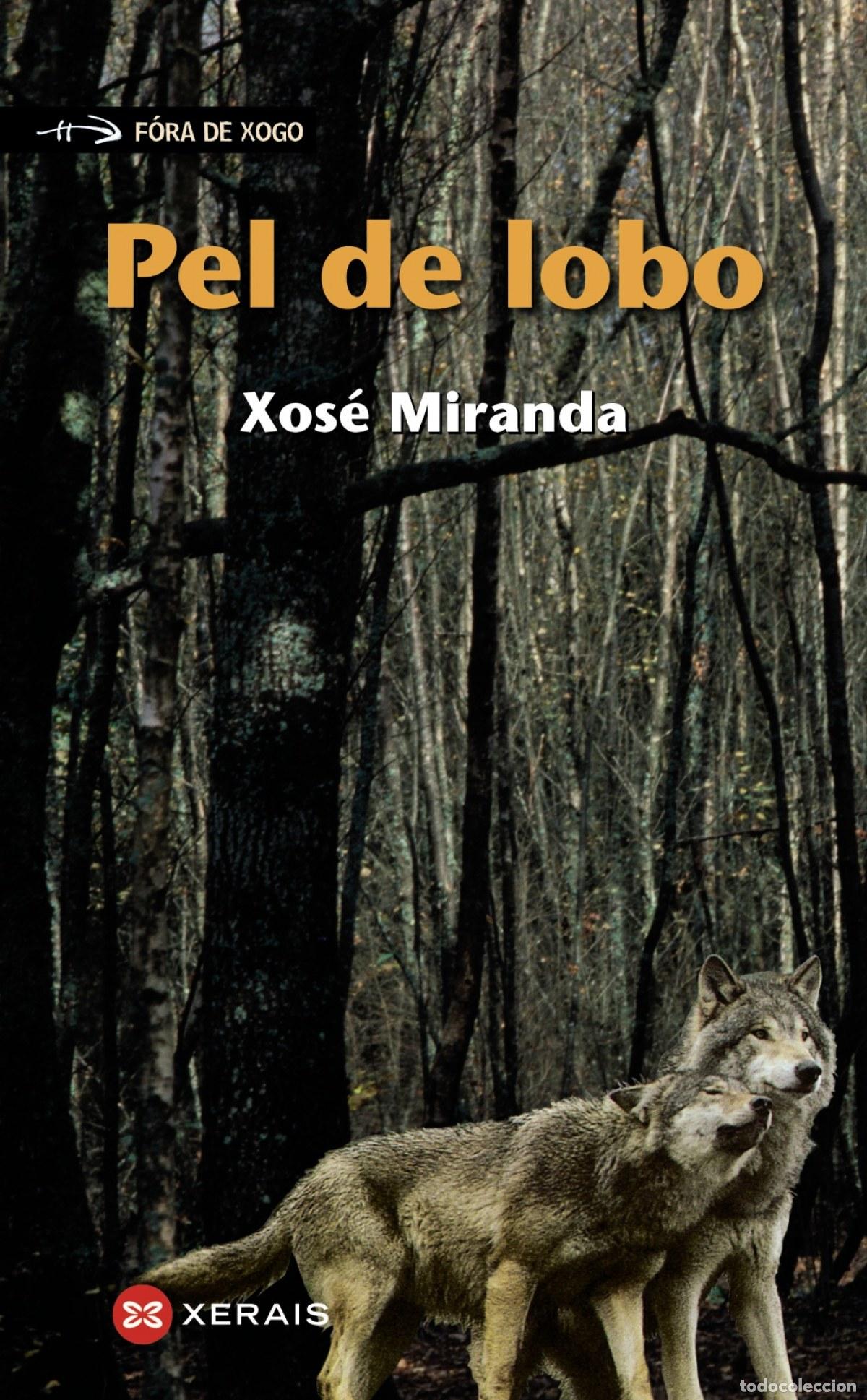 Livres: PEL DE LOBO - Miranda, Xos&eacute;