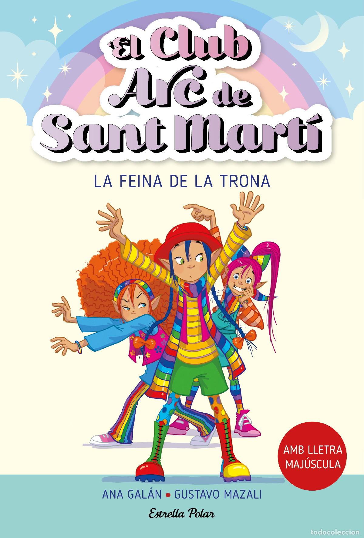 Libri: EL CLUB ARC DE SANT MART&Iacute; 3. LA FEINA DE LA TRONA - Gal&aacute;n, Ana