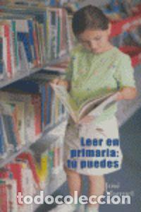 Libri: LEER EN PRIMARIA:T&Uacute; PUEDES - manuel ma&ntilde;&uacute;, jos&eacute;