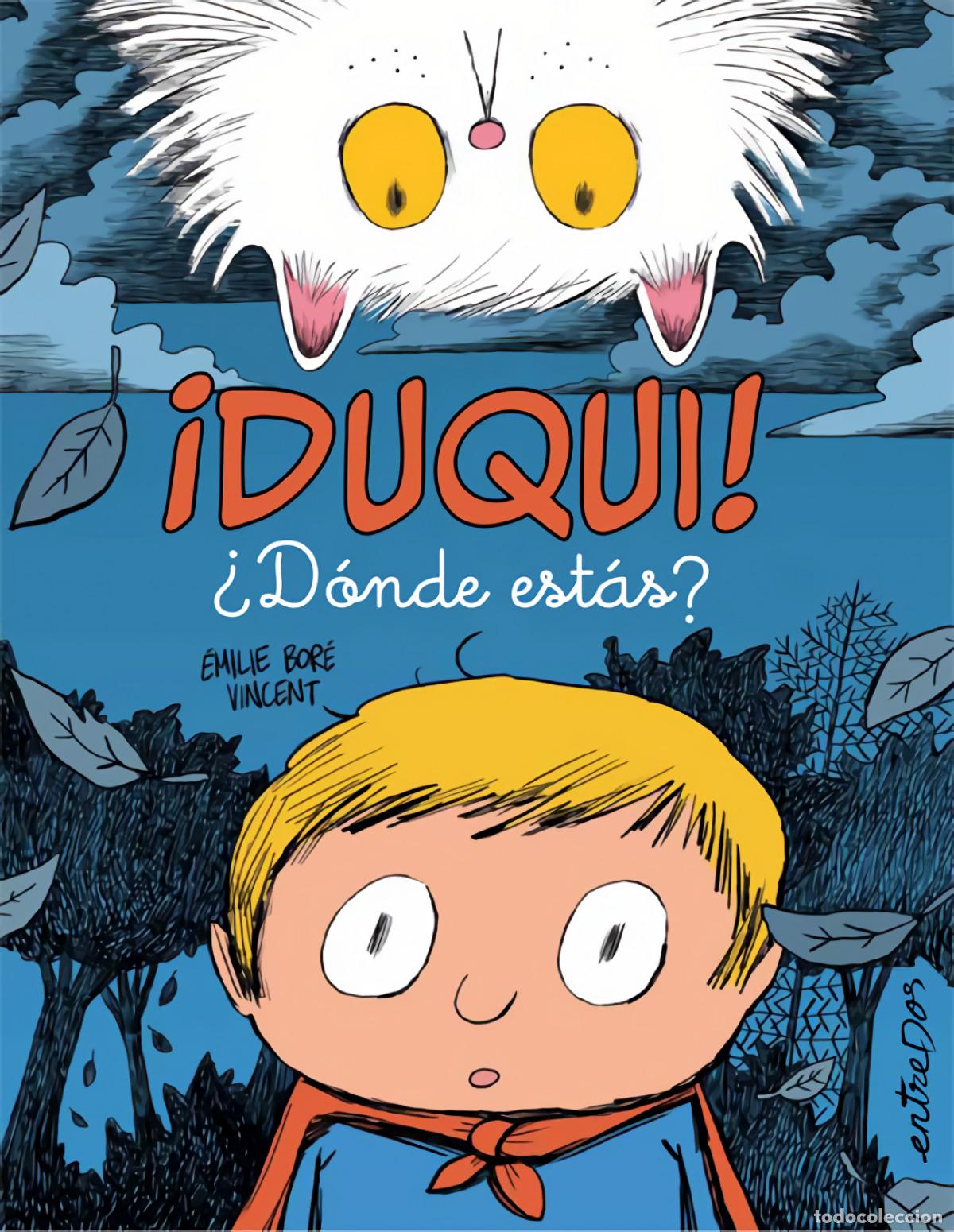 Libri: &iexcl;DUQUI! &iquest;D&Oacute;NDE EST&Aacute;S? - Bor&eacute;, &Eacute;milie