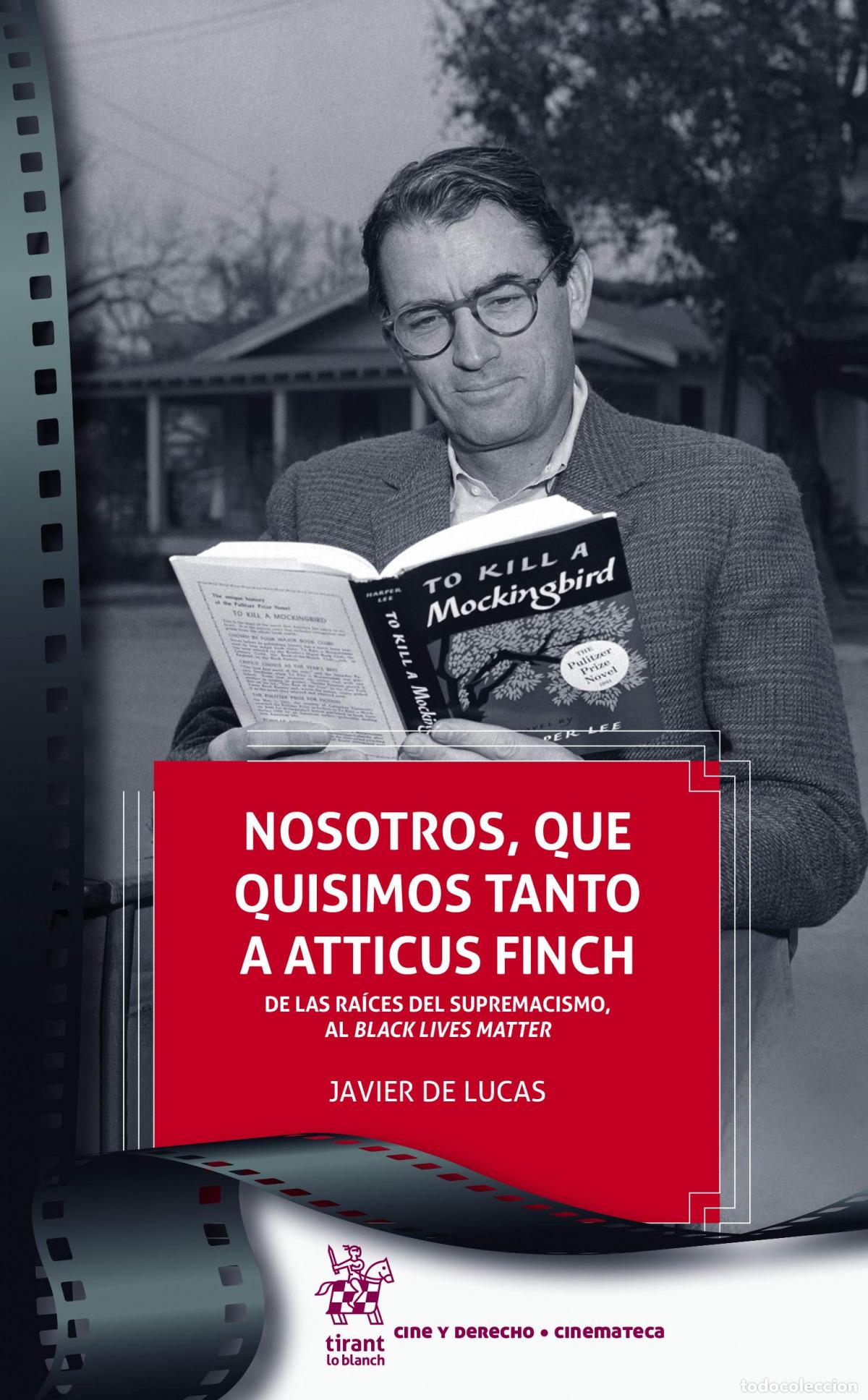 Libri: NOSOTROS, QUE QUISIMOS TANTO A ATTICUS FINCH - de Lucas Mart&iacute;n, Javier