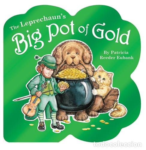 Libri: (EUBANK).LEPRECHAUNS BIG POT OF GOLD (HACHETTE USA) - EUBANK, PATRICIA