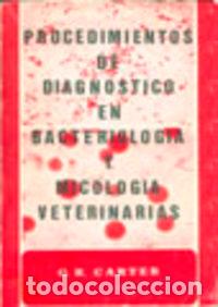 Libros: PROCEDIMIENTOS DE DIAGN&Oacute;STICO EN BACTERIOLOG&Iacute;A/MICOLOG&Iacute;A VETERINARIAS - Carter, G R