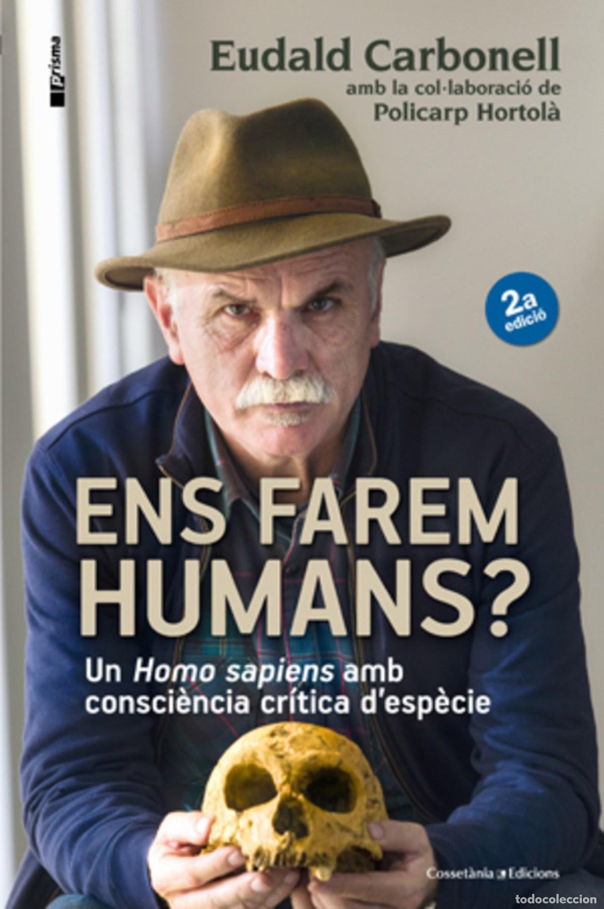 Libros: ENS FAREM HUMANS? - Carbonell, Eudald