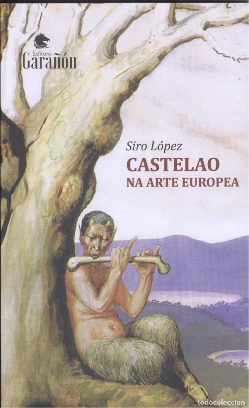 Libros: CASTELAO NA ARTE EUROPEA - L&oacute;pez, Siro
