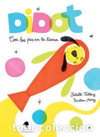 Libri: DIDOT CON LOS PIES EN LA TIERRA - VALLERY, JULIETTE
