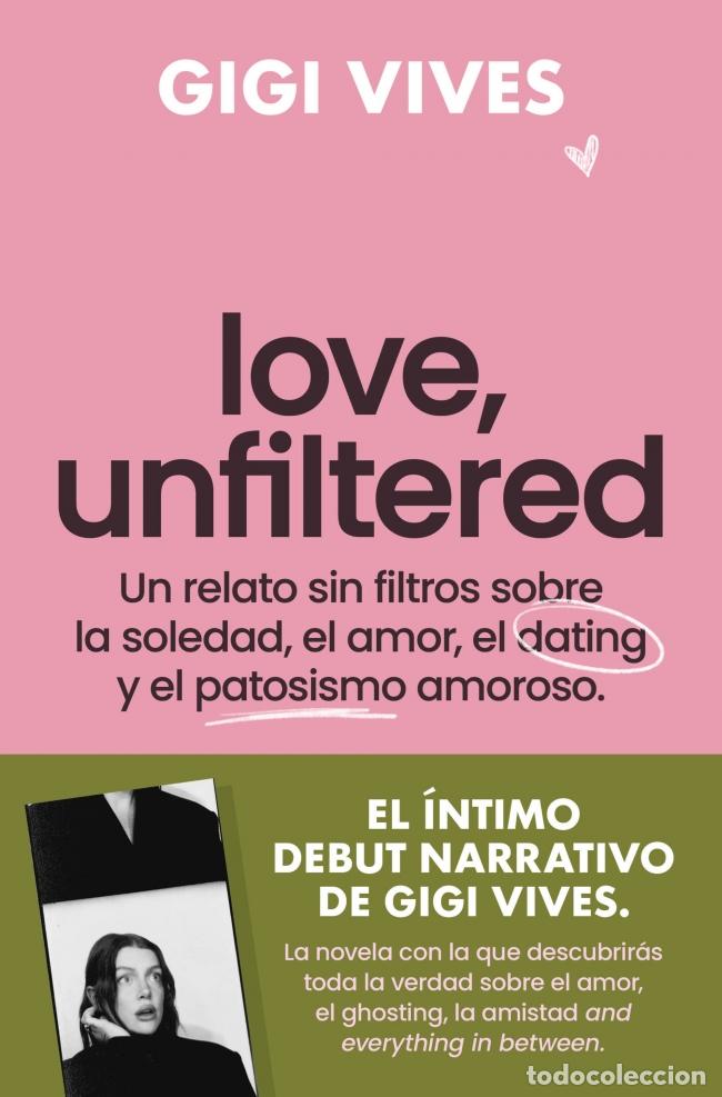 Libros: LOVE, UNFILTERED - VIVES, GIGI