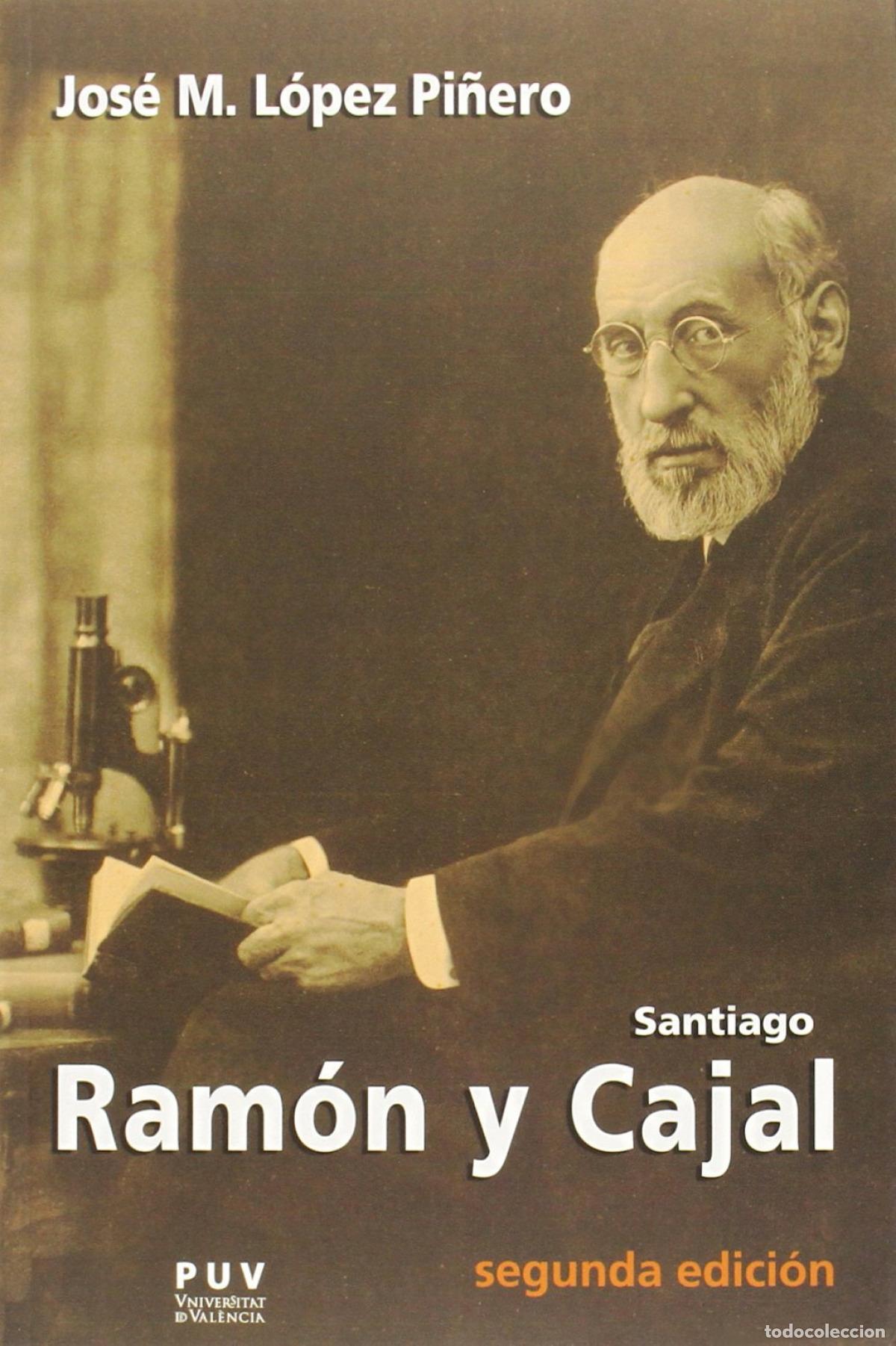Libros: SANTIAGO RAM&Oacute;N Y CAJAL - L&oacute;pez Pi&ntilde;eiro, Jos&eacute; Mar&iacute;a
