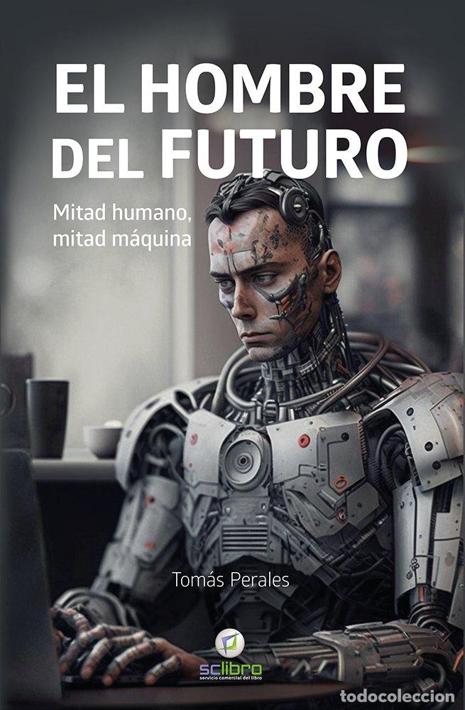 Libros: HOMBRE DEL FUTURO,EL - PERALES, TOMAS