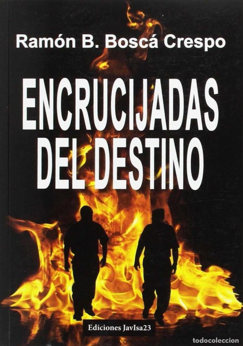 B&uuml;cher: ENCRUCIJADAS DEL DESTINO - Bosc&aacute; Crespo, Ram&oacute;n Blas