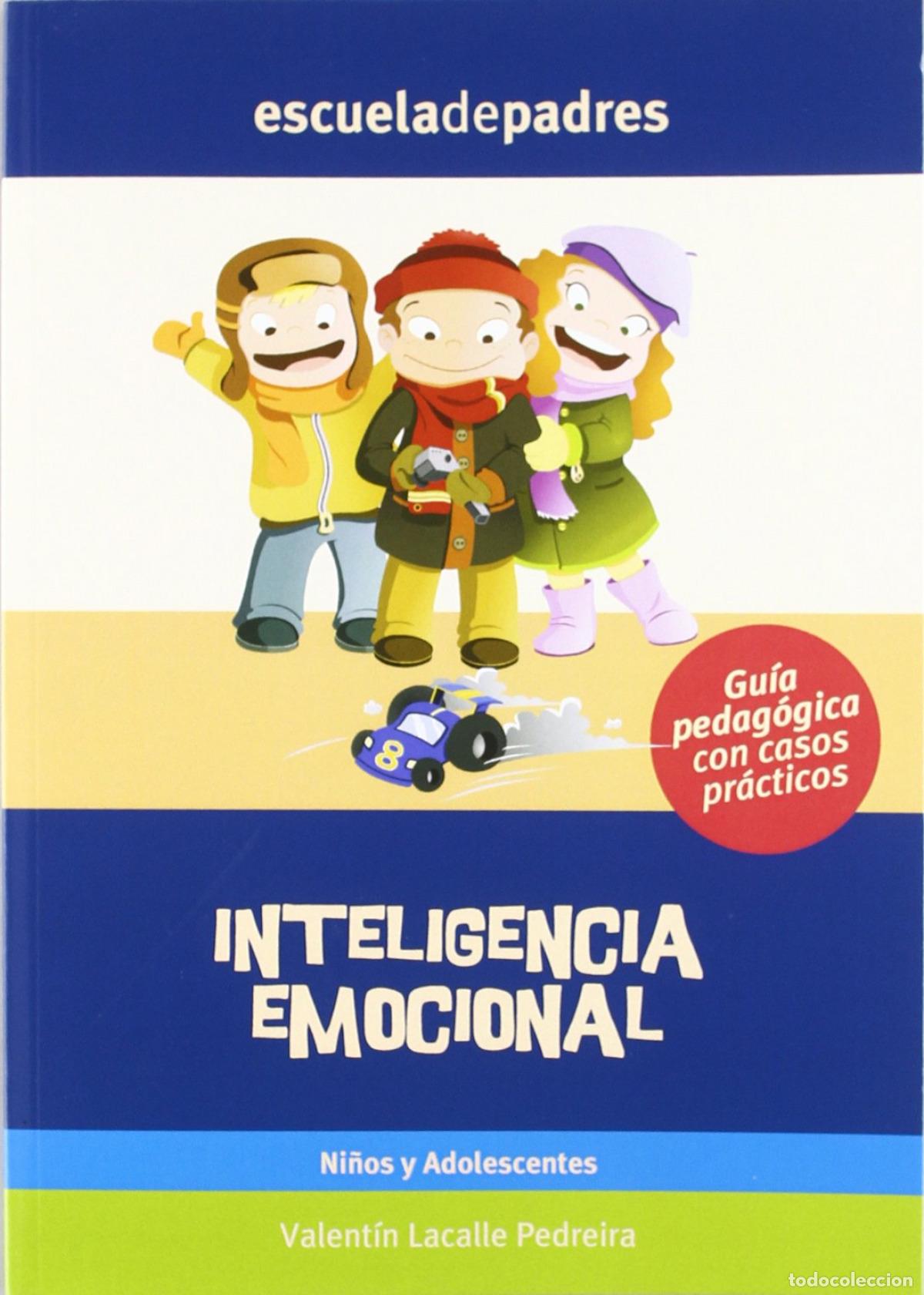 Libri: INTELIGENCIA EMOCIONAL,NI&Ntilde;OS ADOLESCENTES - Lacaile Pedreira, Valentin