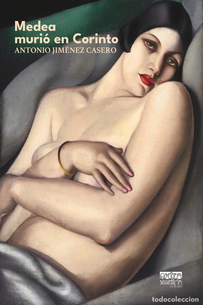 Libri: MEDEA MURIO EN CORINTO - JIMENEZ CASERO, ANTONIO