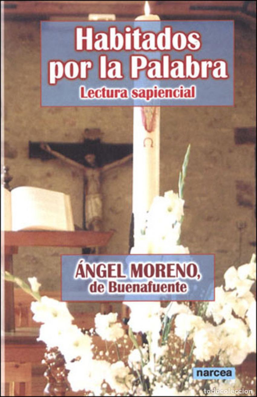 Livres: HABITADOS POR LA PALABRA - MORENO, DE BUENAFUENTE, ANGEL