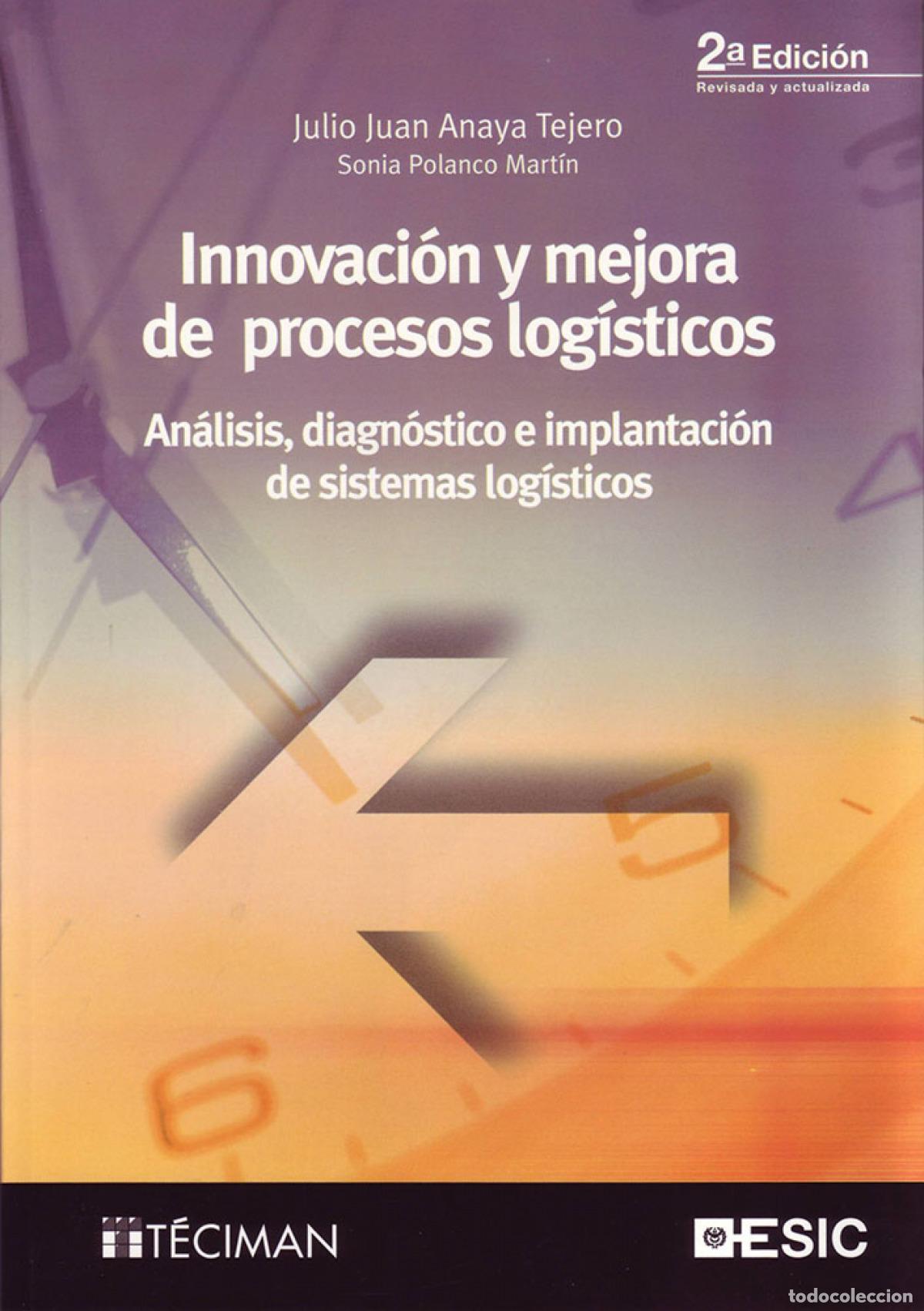 Livres: INNOVACI&Oacute;N Y MEJORA DE PROCESOS LOG&Iacute;STICOS - Anaya Tejero, Julio Juan